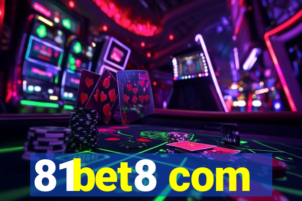 81bet8 com